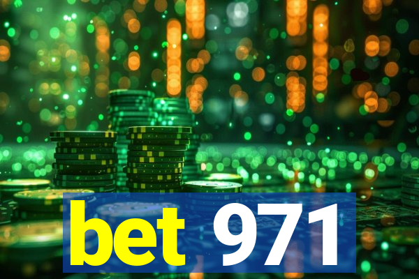 bet 971